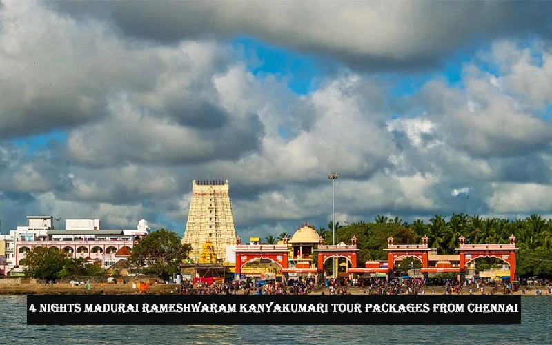 Madurai Rameshwaram Kanyakumari Tour Packages from Chennai